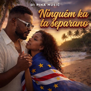 Ninguém ka ta Separano - Kompa/Zouk Love by Di Pina Music