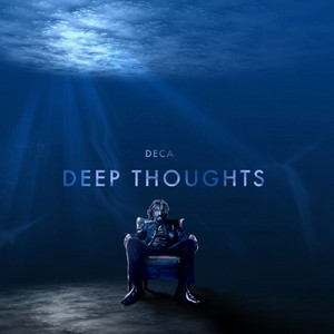 Deep Thoughts - song and lyrics by DecaJams | Spotify