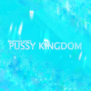 album cover: PUSSY KINGDOM