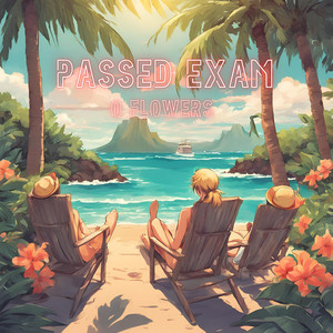 Passed Exam by O Flowers