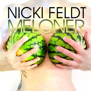 Meloner - Radio Edit by Nicki Feldt
