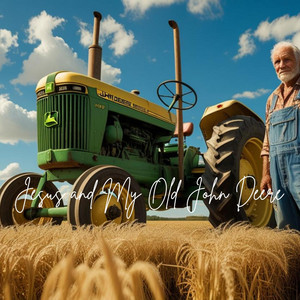 Jesus and My Old John Deere