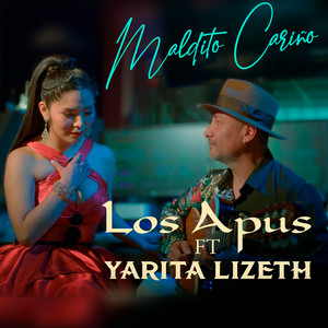 Yarita Lizeth Yanarico - Maldito Cariño (feat. Los Apus del Perú)