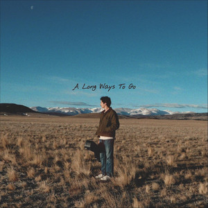 A Long Ways to Go by Kyle Szalay