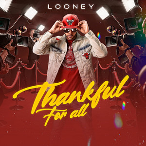 Thankful for All by Looney