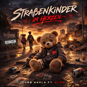 Straßenkinder im Herzen by Yung NaHLa, ELMO