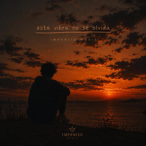 Esta vibra no se olvida by Imperiio music