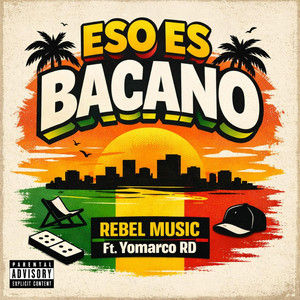 ESO ES BACANO by REBEL MUSIC COMPANY