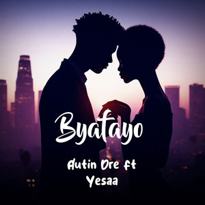 AUTIN DRE - Byafayo (feat. Yesaa)