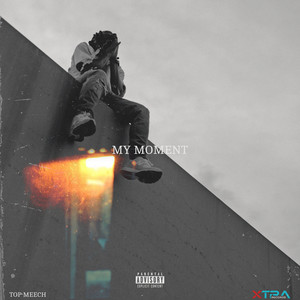 My Moment by TOP MEECH