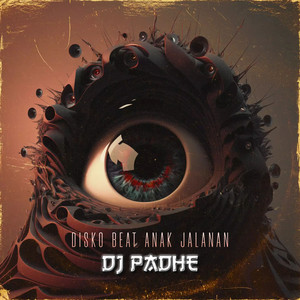 DJ PADHE - DISKO BEAT ANAK JALANAN