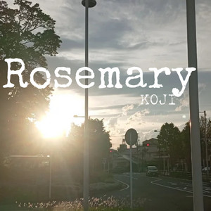 KOJI — Rosemary