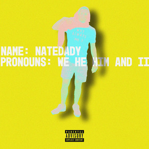 natedady - PRONOUNS: WE, HE, HIM, & ii
