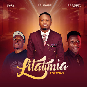 Litatimia (feat. Geofrey Mfelo & Papa Fau60) [Remix]