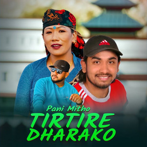 Pani Mitho Tirtire Dharako