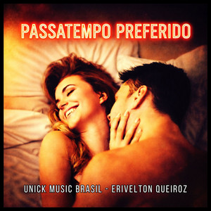 Passatempo Preferido by Unick Music Brasil, Erivelton Queiroz
