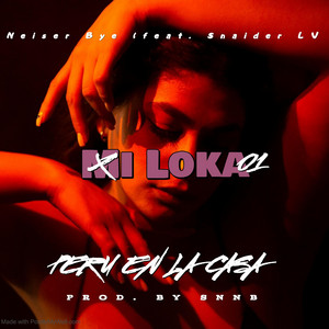 Mi Loka - Radio Edit by Neiser Bye, Snaider LV