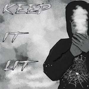 Keep IT Lit by M3hree, MiLK, HG3eezy_