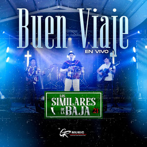 Buen Viaje (En Vivo) by Los Similares de la Baja