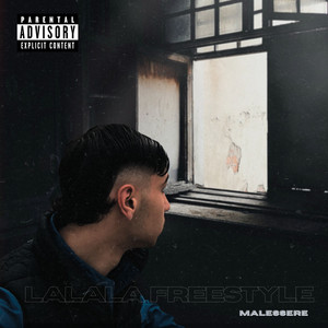 LALALA FREESTYLE by Malessere