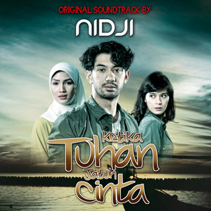 Ost. Ketika Tuhan Jatuh Cinta