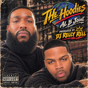AL B JOINT by The Hoodies, DJ RELLYRELL