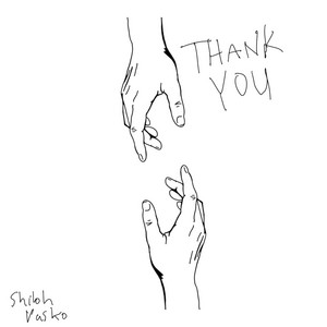 Shiloh Vasko - Thank You