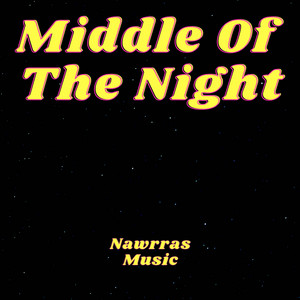 Nawrras Music - Middle of the Night