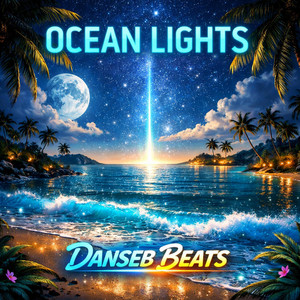 Ocean Lights by Danseb Beats, DJ Danseb