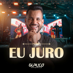 Eu Juro by GLAUCO FAVORITO
