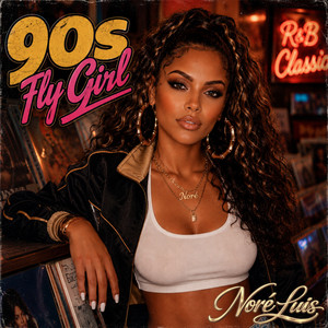 90s Fly Girl by Noré Luis