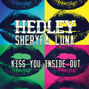 Kiss You Inside Out by Hedley, Sheryfa Luna