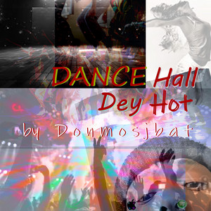 DanceHall Dey Hot by Donmosjbat