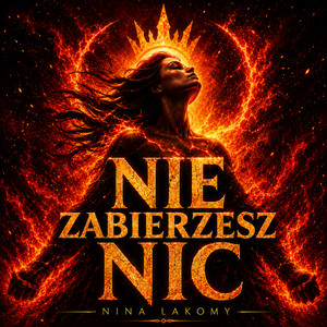 Nie zabierzesz nic by Nina Lakomy