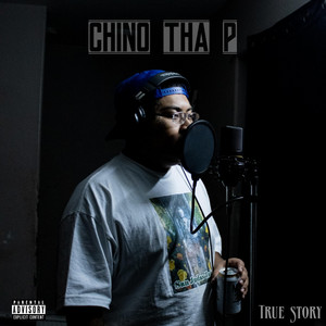 True Story by Chino Tha P