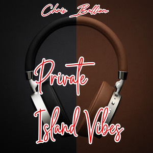 Private Island Vibes by Chris Bellion