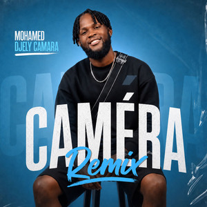 Caméra - Remix by Mohamed Djely Camara