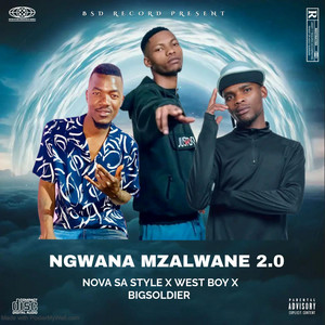 Ngwana Mzalwane 2.0 x Nova Sa Style x West Boy x Big soldier by Bad controller 229