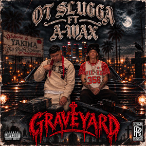 GRAVEYARD by Ot Slugga, A-Wax