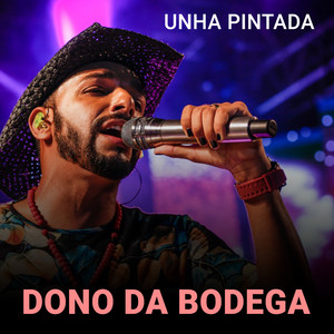 Unha Pintada - Dono da Bodega