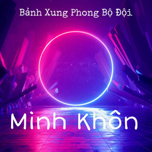 Minh Khôn - Bảnh Xung Phong Bộ Đội