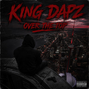 Over The Top Freestyle by King Dapz