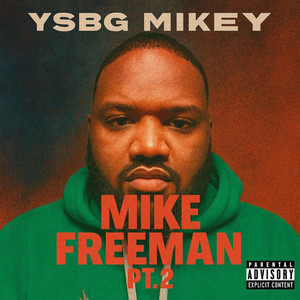 Mike Freeman, Pt. 2 by YSBG Mikey