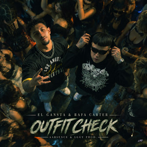 Outfit Check by El Gansta, Rafa Carter