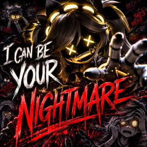 I Can Be Your Nightmare by Ricetube Gaming