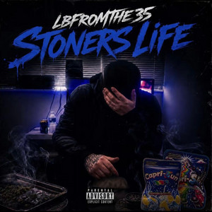 Lbfromthe35 (Stoners Life) by LBfromthe35