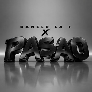 Pasao by Canelo La F