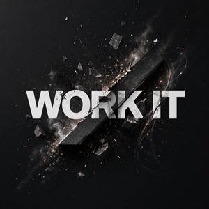 Work It by Xtinctor