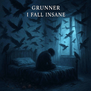 I Fall Insane by Grunner