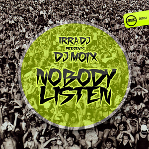 Nobody Listen - Original Mix